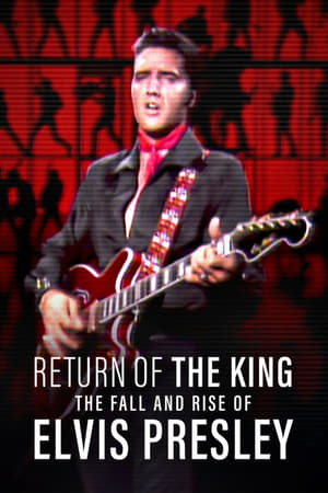 Watch Return of the King: The Fall and Rise of Elvis Presley (2024) Free Download