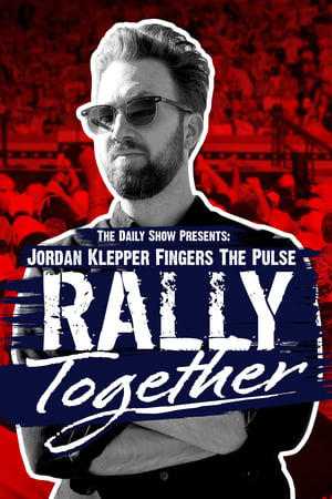 Watch Jordan Klepper Fingers the Pulse: Rally Together (2024) Free Download