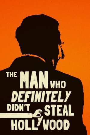 Watch The Man Who Definitely Didn't Steal Hollywood (2024) Free Download